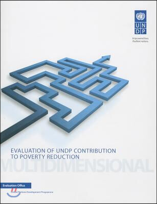 Evaluation of UNDP Contribution to Poverty Reduction: Multidimensional