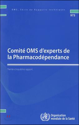 Comite Oms d'Experts de la Pharmacodependance: Trente-Cinquieme Rapport