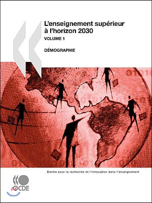 L'Enseignement Superieur L'Horizon 2030 (Vol. 1): Dmographie