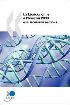 La Bioeconomie A L'Horizon 2030: Quel Programme D'Action?
