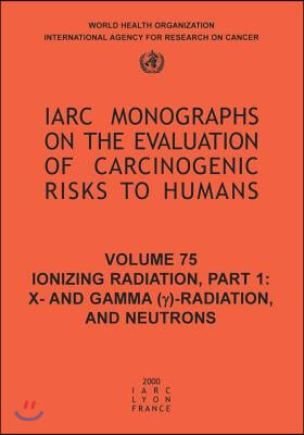 Ionizing Radiation: Part 1: X- And Gamma (Y)-Radiation, and Neutrons