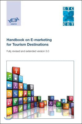 Handbook on E-Marketing for Tourism Destinations: Fully Revised and Extended Version 3.0