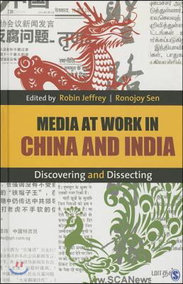 Media at Work in China and India: Discovering and Dissecting