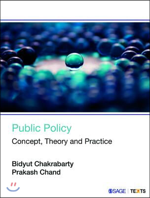 Public Policy: Concept, Theory and Practice