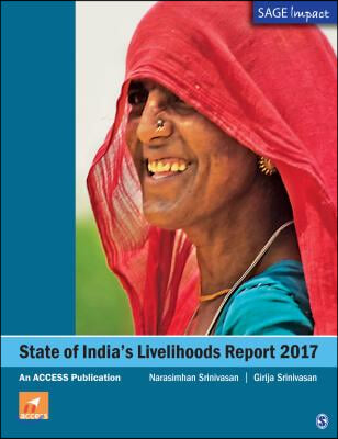 State of India's Livelihoods Report 2017: An Access Publication