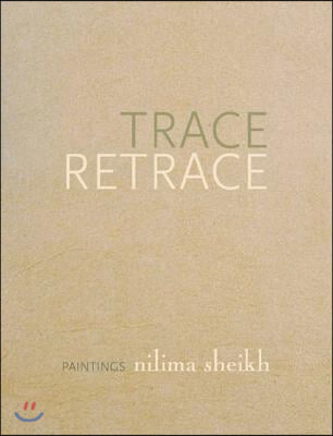 Trace Retrace – Paintings, Nilima Sheikh