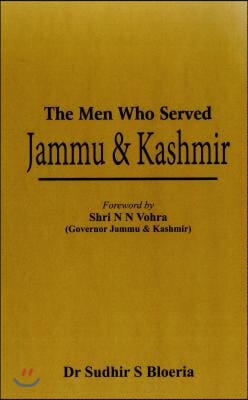 The Men Who Served Jammu &amp; Kashmir