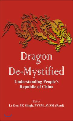 Dragon De-Mystified: Understanding People&#39;s Republic of China