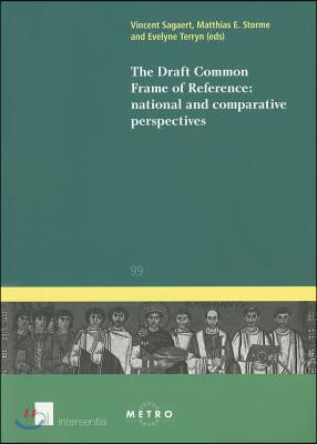 The Draft Common Frame of Reference: National and Comparative Perspectives: Volume 99