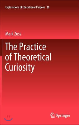 The Practice of Theoretical Curiosity