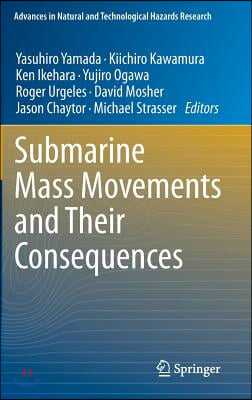 Submarine Mass Movements and Their Consequences: 5th International Symposium