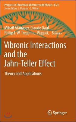 Vibronic Interactions and the Jahn-Teller Effect: Theory and Applications