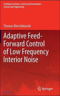 Adaptive Feed-Forward Control of Low Frequency Interior Noise