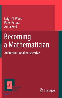 Becoming a Mathematician: An International Perspective