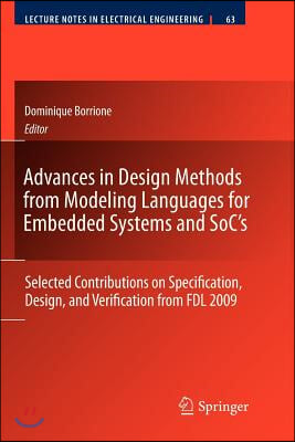 Advances in Design Methods from Modeling Languages for Embedded Systems and Soc's: Selected Contributions on Specification, Design, and Verification f