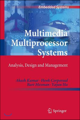 Multimedia Multiprocessor Systems: Analysis, Design and Management