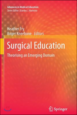 Surgical Education: Theorising an Emerging Domain