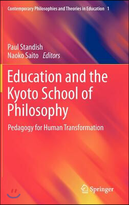 Education and the Kyoto School of Philosophy: Pedagogy for Human Transformation