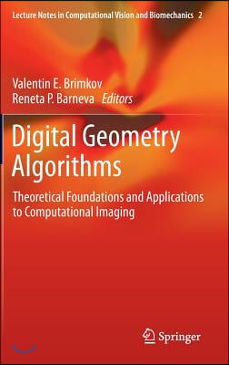 Digital Geometry Algorithms: Theoretical Foundations and Applications to Computational Imaging