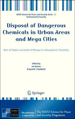 Disposal of Dangerous Chemicals in Urban Areas and Mega Cities: Role of Oxides and Acids of Nitrogen in Atmospheric Chemistry