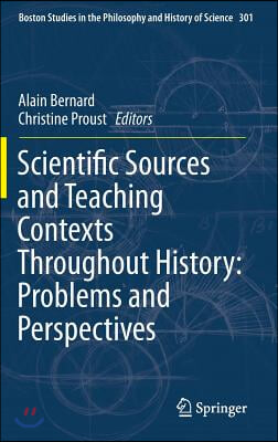 Scientific Sources and Teaching Contexts Throughout History: Problems and Perspectives