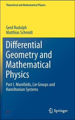 Differential Geometry and Mathematical Physics: Part I. Manifolds, Lie Groups and Hamiltonian Systems