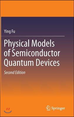 Physical Models of Semiconductor Quantum Devices