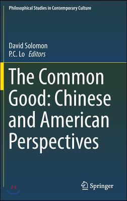 The Common Good: Chinese and American Perspectives