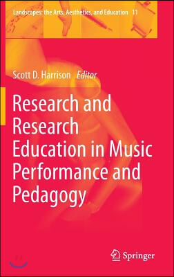 Research and Research Education in Music Performance and Pedagogy