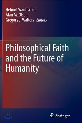 Philosophical Faith and the Future of Humanity