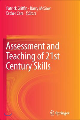 Assessment and Teaching of 21st Century Skills