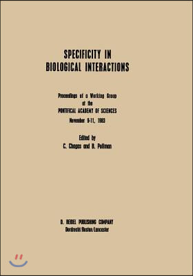 Specificity in Biological Interactions: Proceedings of a Working Group at the Pontifical Academy of Sciences November 9-11, 1983