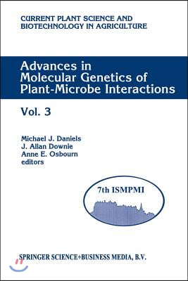 Advances in Molecular Genetics of Plant-Microbe Interactions: Vol. 3 Proceedings of the 7th International Symposium on Molecular Plant-Microbe Interac