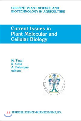 Current Issues in Plant Molecular and Cellular Biology: Proceedings of the Viiith International Congress on Plant Tissue and Cell Culture, Florence, I