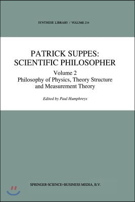 Patrick Suppes: Scientific Philosopher: Volume 2. Philosophy of Physics, Theory Structure, and Measurement Theory