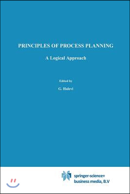 Principles of Process Planning: A Logical Approach