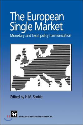 The European Single Market: Monetary and Fiscal Policy Harmonization