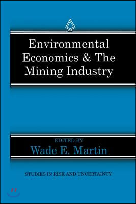 Environmental Economics &amp; the Mining Industry