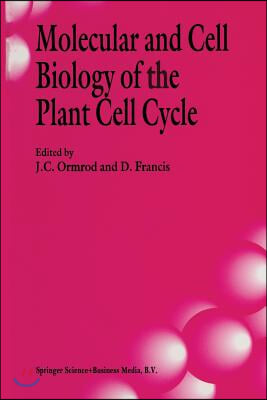 Molecular and Cell Biology of the Plant Cell Cycle: Proceedings of a Meeting Held at Lancaster University, 9-10th April, 1992