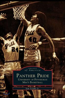 Panther Pride: University of Pittsburgh Men&#39;s Basketball