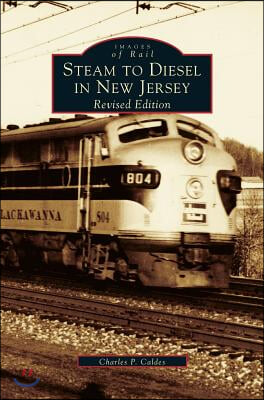 Steam to Diesel in New Jersey: Revised Edition