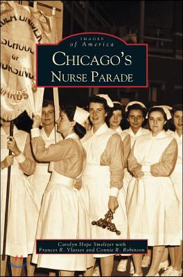 Chicago&#39;s Nurse Parade