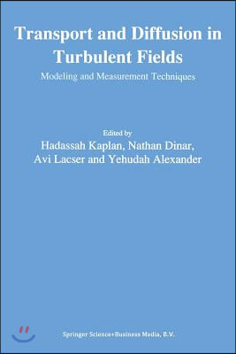 Transport and Diffusion in Turbulent Fields: Modeling and Measurement Techniques