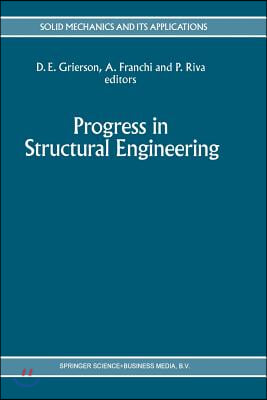 Progress in Structural Engineering: Proceedings of an International Workshop on Progress and Advances in Structural Engineering and Mechanics, Univers