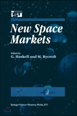 New Space Markets: Symposium Proceedings International Symposium 26-28 May 1997, Strasbourg, France