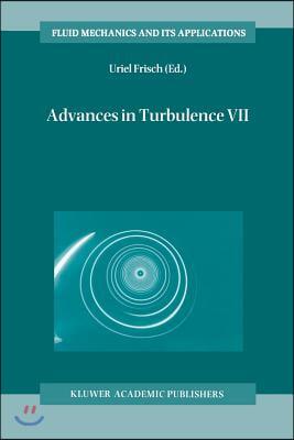 Advances in Turbulence VII: Proceedings of the Seventh European Turbulence Conference, Held in Saint-Jean Cap Ferrat, France, 30 June - 3 July 199