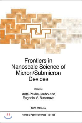 Frontiers in Nanoscale Science of Micron/Submicron Devices