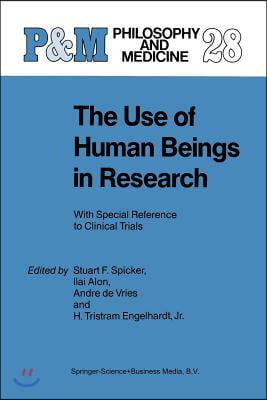 The Use of Human Beings in Research: With Special Reference to Clinical Trials