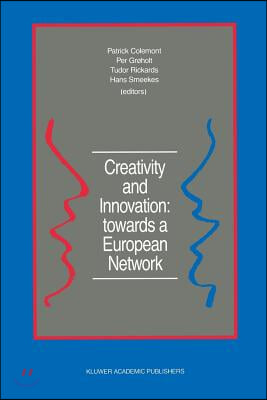 Creativity and Innovation: Towards a European Network: Report of the First European Conference on Creativity and Innovation, &#39;Network in Action&#39;, Orga