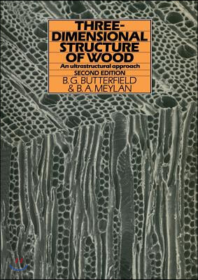 Three-Dimensional Structure of Wood: An Ultrastructural Approach